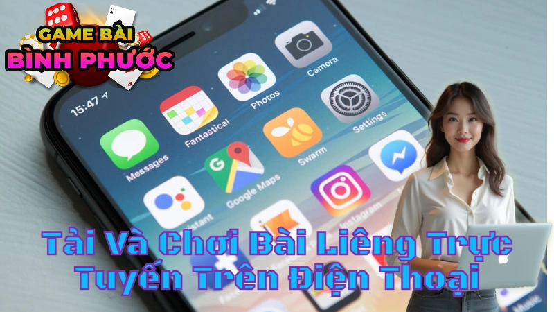 Hướng Dẫn Tải Và Chơi Bài Liêng Trực Tuyến Trên Điện Thoại