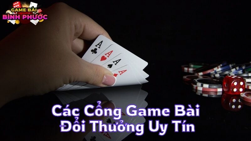 Khám Phá Các Cổng Game Bài Đổi Thưởng Uy Tín